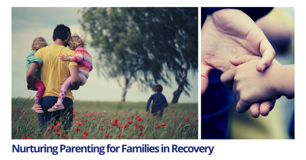 Nurturing Parenting For Families In Recovery | Crisis & Counseling Centers